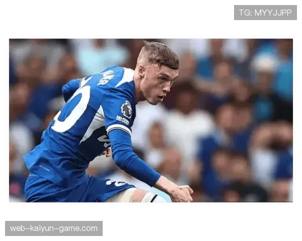 切尔西核心球员尚未确立：对赛季稳定性形成考验，竞争格局面临调整